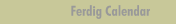 Ferdig Calendar